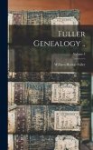 Fuller Genealogy ..; Volume 4