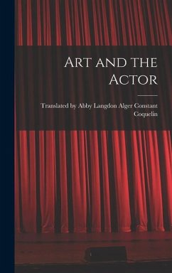 Art and the Actor - Coquelin, Abby Langdon