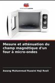 Mesure et atténuation du champ magnétique d'un four à micro-ondes