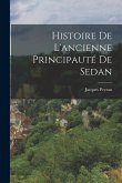 Histoire De L'ancienne Principauté De Sedan