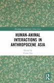 Human-Animal Interactions in Anthropocene Asia