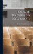 Talks to Teachers on Psychology - Bild 1