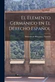 El elemento germánico en el derecho español