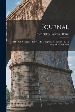 Journal: 1St-13Th Congress . Repr. 14Th Congress, 1St Session - 50Th Congress, 2Nd Session