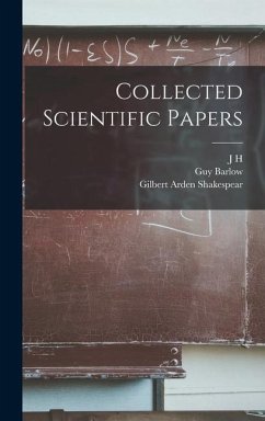 Collected Scientific Papers - Poynting, J. H.; Shakespear, Gilbert Arden; Barlow, Guy