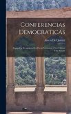 Conferencias Democraticas: Causas Da Decadencia Dos Povos Peninsulares Nos Ultimos Tres Seculos