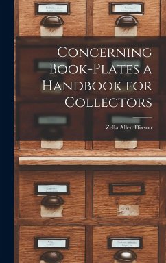 Concerning Book-Plates a Handbook for Collectors - Dixson, Zella Allen