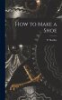 How to Make a Shoe - Bild 1