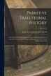 Primitive Traditional History: The... - Bild 1
