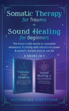Somatic Therapy for Trauma & Sound Healing for Beginners - Vibrations, Ascending