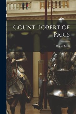 Count Robert of Paris - Scott, Walter