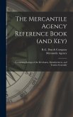 The Mercantile Agency Reference Book (and key)