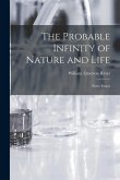 The Probable Infinity of Nature and Life: Three Essays