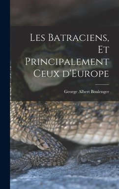 Cover Les Batraciens, et Principalement ceux d'Europe