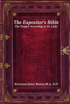 The Expositor's Bible - Burton M. A. D. D., Reverend Henry