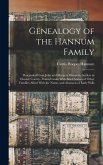 Genealogy of the Hannum Family: Descended From John and Margery Hannum, Settlers in Chester County, Pennsylvania, With Brief Notices of Other Families Genealogy of the Hannum Family: Descended From John and Margery Hannum, Settlers in Chester County, Pennsylvania, With Brief Notices of Other Families