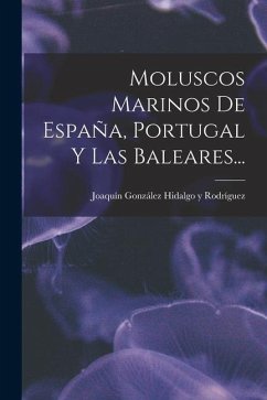 Moluscos Marinos De España, Portugal Y Las Baleares...