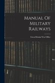 Manual Of Military Railways