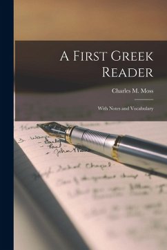 Cover A First Greek Reader; With Notes and Vocabulary