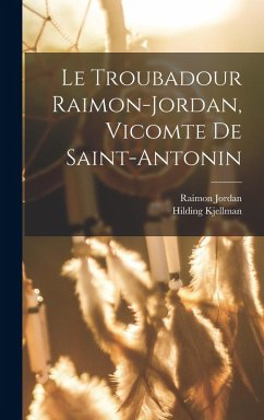 Cover Le Troubadour Raimon-jordan, Vicomte De Saint-antonin