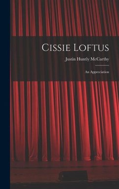Cissie Loftus - Mccarthy, Justin Huntly