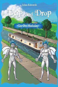 Drip And Drop Go On Holiday - Edwards, Julian