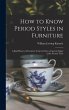 How to Know Period Styles in Furniture;... - Bild 1