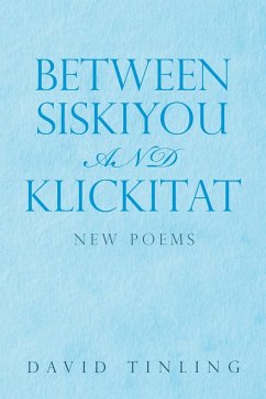 Between Siskiyou and Klickitat - Tinling, David
