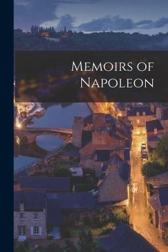 Memoirs of Napoleon - Anonymous