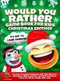 Would You Rather Game Book for Kids   Christmas Edition!