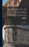 Electricity at the Paris Exposition of 1889