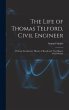 The Life of Thomas Telford, Civil... - Bild 1