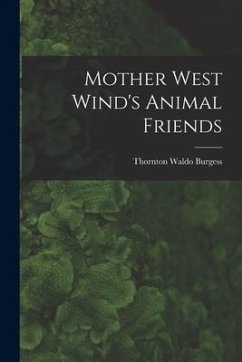 Mother West Wind's Animal Friends - Burgess, Thornton Waldo