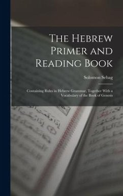 The Hebrew Primer and Reading Book - Sebag, Solomon