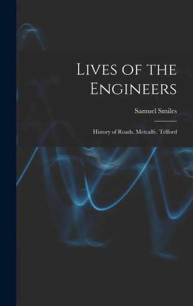 Lives of the Engineers Lives of the Engineers