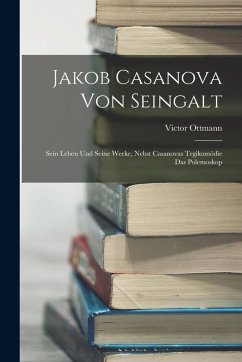 Jakob Casanova Von Seingalt - Ottmann, Victor Jakob Casanova Von Seingalt - Ottmann, Victor