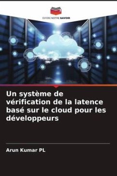 Un système de vérification de la latence basé sur le cloud pour les développeurs - Kumar PL, Arun