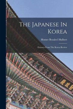 The Japanese In Korea - Hulbert, Homer Bezaleel