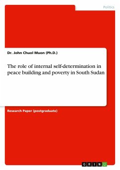 The role of internal self-determination in peace building and poverty in South Sudan