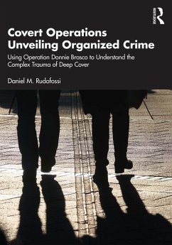 Covert Operations Unveiling Organized Crime (eBook, PDF) - Rudofossi, Daniel M.
