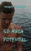 So Much Potential (eBook, ePUB)