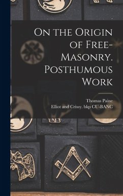 Cover On the Origin of Free-masonry. Posthumous Work