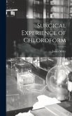 Surgical Experience of Chloroform Surgical Experience of Chloroform