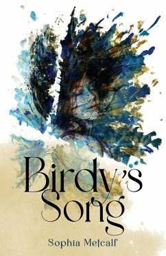 Birdy's Song - Metcalf, Sophia