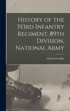 History of the 353rd Infantry Regiment, 89th Division, National Army - Dienst, Charles Franklin