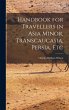 Handbook for Travellers in Asia Minor,... - Bild 1
