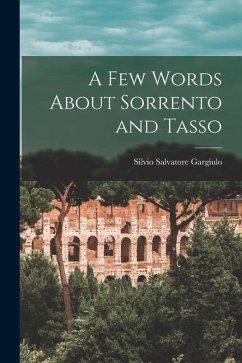 A Few Words About Sorrento and Tasso - Gargiulo, Silvio Salvatore