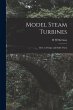 Model Steam Turbines; how to Design and... - Bild 1