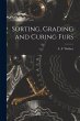 Sorting, Grading and Curing Furs - Bild 1