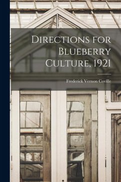Directions for Blueberry Culture, 1921 - Coville, Frederick Vernon